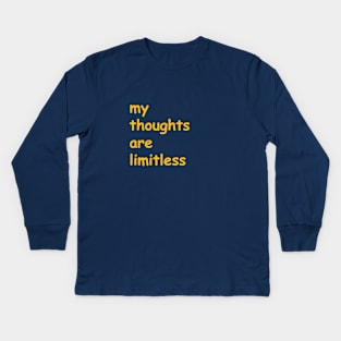 my thoughts are limitless Kids Long Sleeve T-Shirt